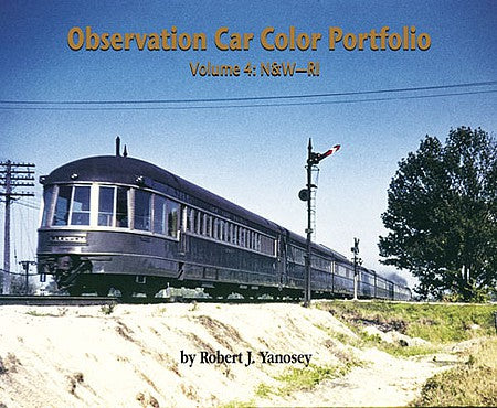 Morning Sun 7790 All Scale Observation Car Color Portfolio -- Volume 4: N&W-RI (Softcover, 96 Pages)