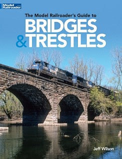 Kalmbach 12834 All Scale Railroad Bridges and Trestles -- Softcover