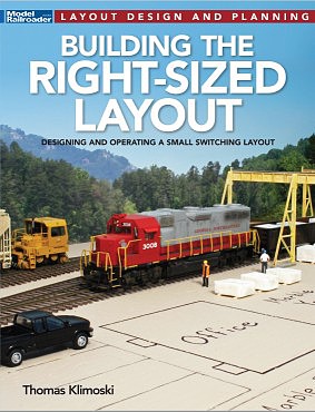 Kalmbach 12825 All Scale Building The Right-Sized Layout -- Softcover, 112 Pages
