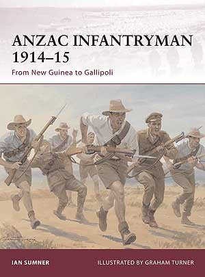 Osprey Publishing W155 Warrior: ANZAC Infantryman 1914-15 From New Guinea to Gallipoli
