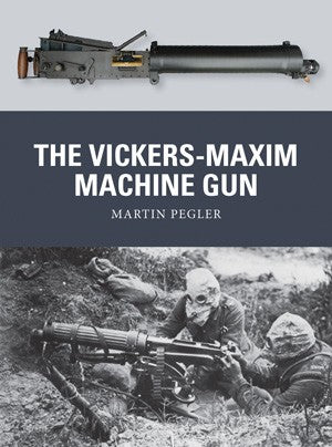 Osprey Publishing WP25 Weapon: Vickers-Maxim Machine Gun