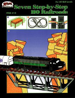 Atlas Model Railroad 13 HO Scale Seven Step-by-Step HO Railroads