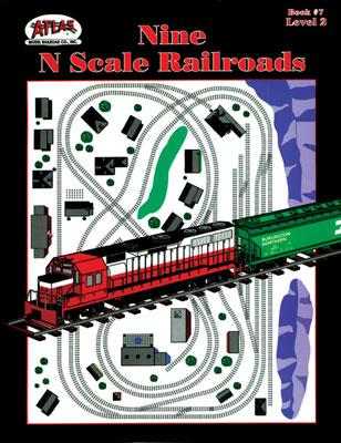 Atlas Model Railroad 7 N Scale Nine N Scale Railroads