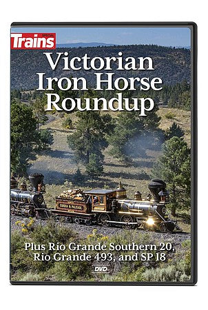 Kalmbach 16119 All Scale Victorian Iron Horse Roundup DVD -- 60 Minutes