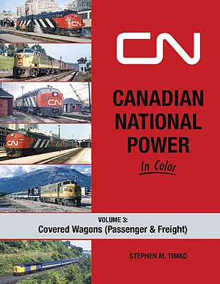 Morning Sun 1731 All Scale Canadian National Power in Color -- Volume 3: Covered Wagons (Hardcover, 128 Pages)