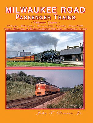 Four Ways West 72 All Scale Milwaukee Road Passenger Trains -- Volume 3
