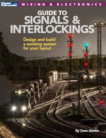 Kalmbach 12824 Wiring & Electronics Guide to Signals & Interlockings