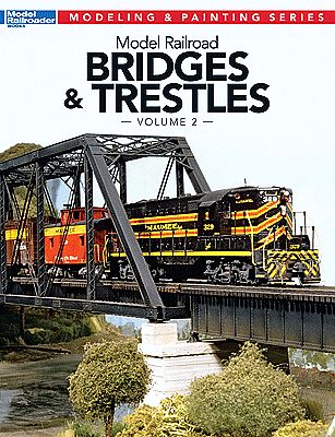 Kalmbach Publishing 12474 All Scale Model Railroad Bridges & Trestles: Volume 2