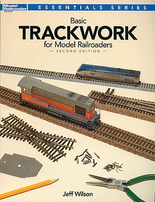 Kalmbach Publishing 12479 All Scale Basic Trackwork for Model Railroaders -- Second Edition