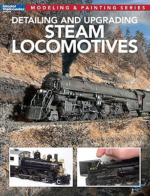 Kalmbach Publishing 12812 All Scale Detailing and Upgrading Steam Locomotives -- Softcover, 96 Pages