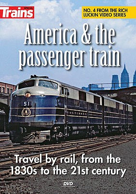 Kalmbach Publishing 15203 All Scale America & the Passenger Train DVD -- 55 Minutes