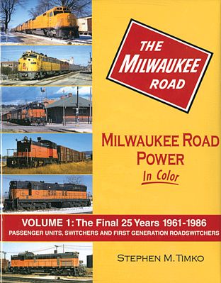 Morning Sun Books 1498 All Scale Milwaukee Road Power In Color -- Volume 1: Final 25 Years 1961-86