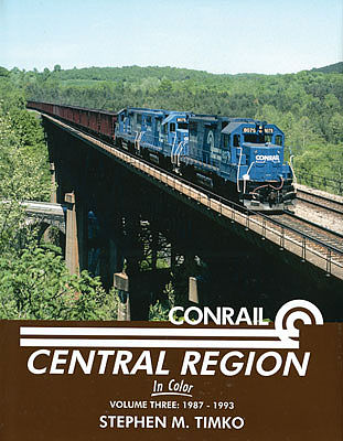 Morning Sun Books 1577 All Scale Conrail Central Region In Color -- Volume 3: 1987 - 1993