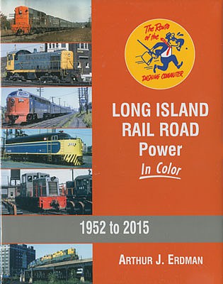 Morning Sun Books 1585 All Scale Long Island Railroad Power In Color -- Hardcover, 128 pages