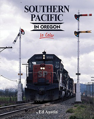 Morning Sun Books 1587 All Scale Southern Pacific In Oregon In Color -- Hardcover, 128 pages
