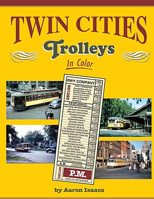 Morning Sun Books 1612 All Scale Twin Cities Trolleys In Color -- Hardcover; 128 Pages, All Color