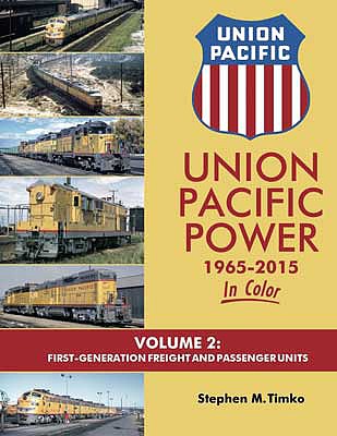Morning Sun Books 1621 All Scale Union Pacific Power 1965 - 2015 In Color -- Volume 2: First-Generation Freight and Passenger Units