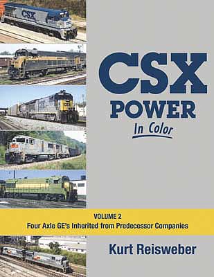 Morning Sun Books 1638 All Scale CSX Power in Color -- Volume 2: Four-Axle GEs Inherited from Predecessors (Hardcover, 128 Pages)