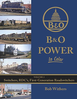 Morning Sun Books 1648 All Scale B&O Power In Color -- Volume 2: Switchers, RDC's, First-Generation Roadswitchers (Hardcover, 128 PP)