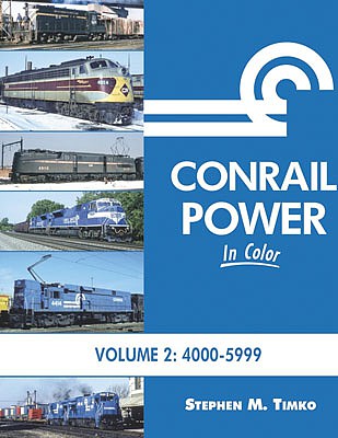 Morning Sun Books 1650 All Scale Conrail Power in Color -- Volume 2 (Hardcover, 128 Pages)