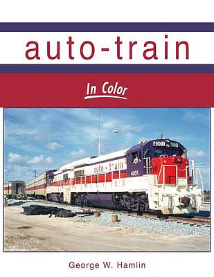 Morning Sun Books 1675 All Scale Auto-Train In Color -- Hardcover, 128 Pages