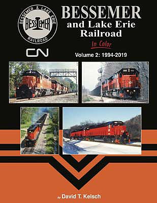 Morning Sun Books 1699 All Scale Bessemer and Lake Erie Railroad in Color -- Volume 2: 1994-2019 (Hardcover, 128 Pages)