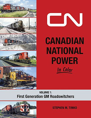 Morning Sun Books 1709 All Scale Canadian National Power in Color -- Volume 1: First Generation Roadswitchers