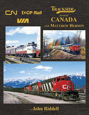 Morning Sun Books 1712 All Scale Book -- Trackside Around Canada with Matthew Herson