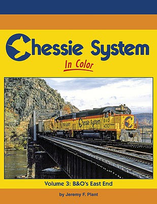 Morning Sun Books 1713 All Scale Chessie System In Color -- Volume 3: B&O's East End