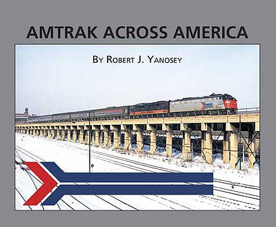 Morning Sun Books 5879 All Scale Amtrak Across America -- Softcover, 96 Pages