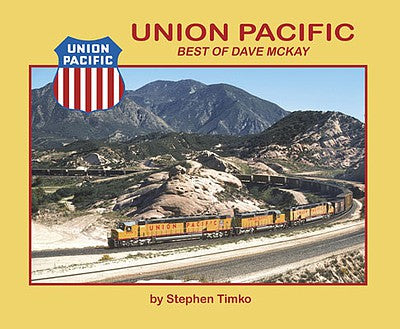 Morning Sun Books 622C All Scale Union Pacific Best of Dave McKay -- Softcover, 96 Pages