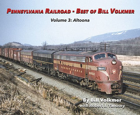 Morning Sun Books 6743 All Scale Pennsylvania Railroad - Best of Bill Volkmer -- Volume 3: Altoona