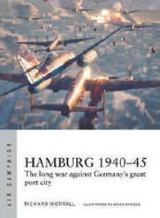 Osprey Publishing AC44 Air Campaign: Hamburg 1940-45 The Long War Against Germany's Great Port City