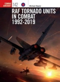 Osprey Publishing CA142 Combat Aircraft: RAF Tornado Units in Combat 1992-2019