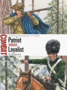 Osprey Publishing CBT62 Combat: Patriot vs Loyalist American Revolution 1775-83