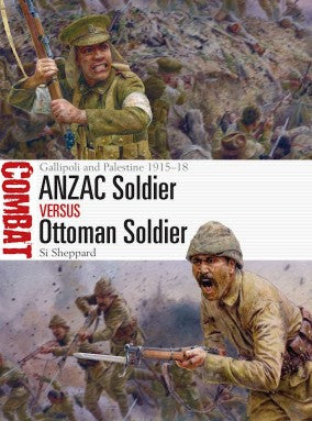 Osprey Publishing CBT68 Combat: ANZAC Soldier vs Ottoman Soldier Gallipoli & Palestine 1915-18