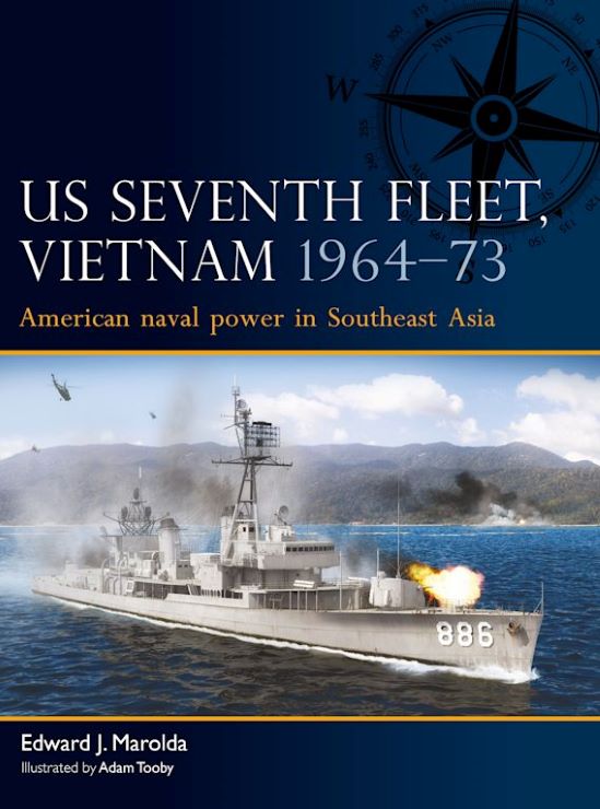 Osprey Publishing F4 Fleet: US Seventh Fleet Vietnam 1964-75 American Naval Power in Southeast Asia
