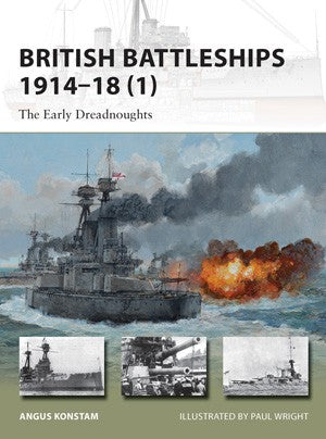 Osprey Publishing V200 Vanguard: British Battleships 1914-18 (1) the Early Dreadnoughts