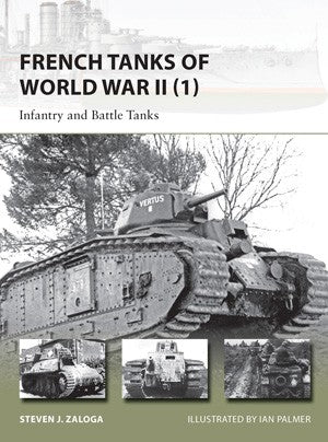 Osprey Publishing V209 Vanguard: French Tanks of WWII (1) Infantry & Battle Tanks