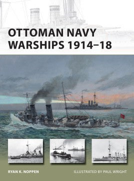 Osprey Publishing V227 Vanguard: Ottoman Navy Warships 1914-18