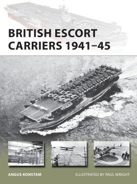 Osprey Publishing V274 Vanguard: British Escort Carriers 1941-45