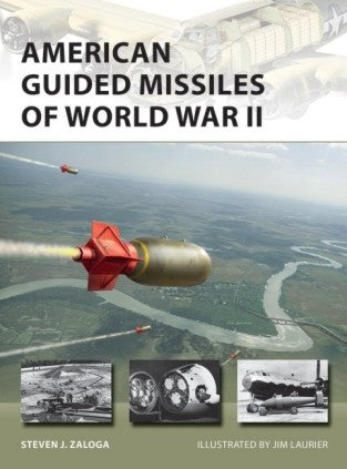 Osprey Publishing V283 Vanguard: American Guided Missiles of WWII
