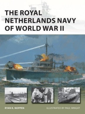 Osprey Publishing V285 Vanguard: The Royal Netherlands Navy of WWII