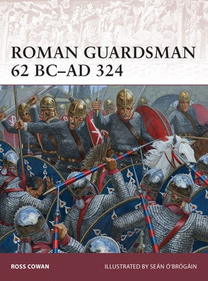 Osprey Publishing W170 Warrior: Roman Guardsman 62BC-324AD