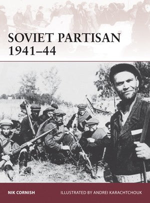 Osprey Publishing W171 Warrior: Soviet Partisan 1941-44