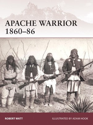 Osprey Publishing W172 Warrior: Apache Warrior 1860-86