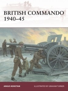Osprey Publishing W181 Warrior: British Commando 1940-45