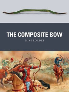 Osprey Publishing WP43 Weapon: Composite Bow