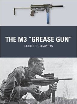 Osprey Publishing WP46 Weapon: M3 Grease Gun