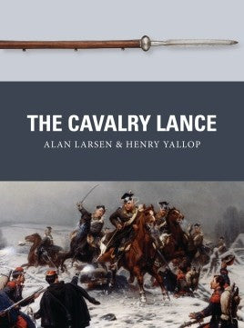 Osprey Publishing WP59 Weapon: Cavalry Lance